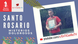 Santo Rosario Misterios Dolorosos 