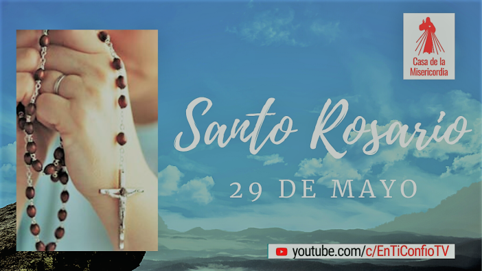 Santo Rosario 29 de Mayo 