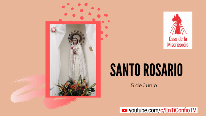 Santo Rosario 5 de Junio 