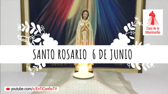 Santo Rosario 6 de Junio 