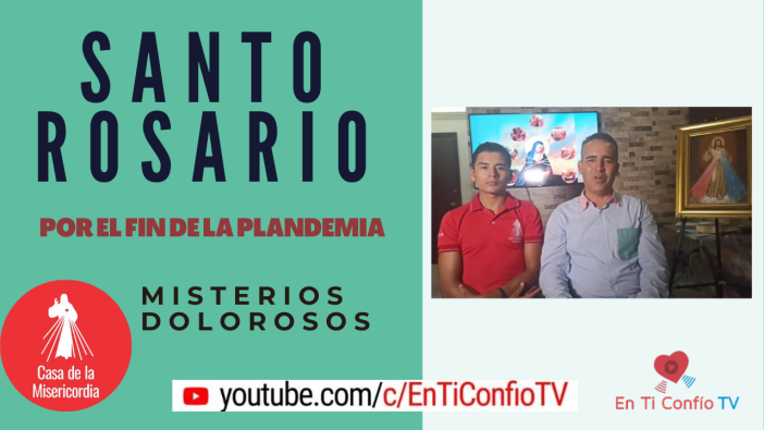 Santo Rosario por el fin de la plandemia | Misterios Dolorosos