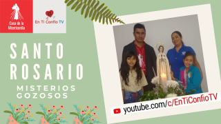 Santo Rosario Familia Misterios Gozosos