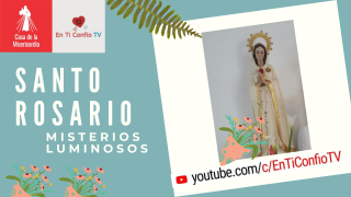 Santo Rosario Misterios Luminosos 