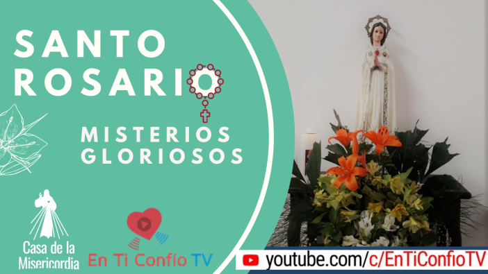 Santo Rosario Misterios Gloriosos 
