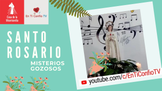 Santo Rosario Misterios Gozosos