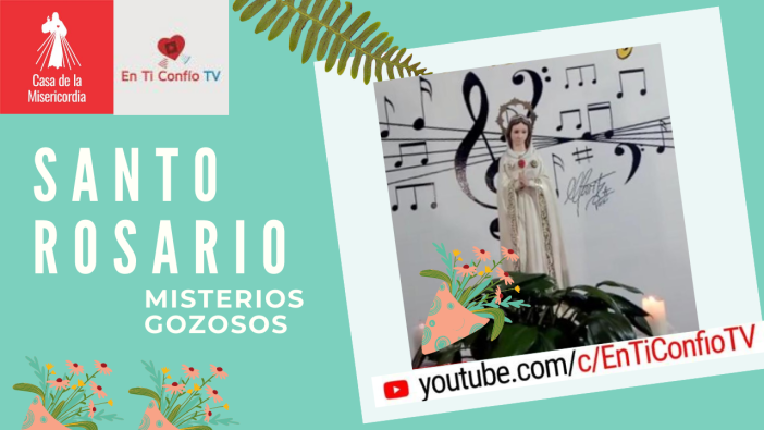 Santo Rosario Misterios Gozosos