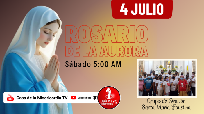 Santo Rosario de la Aurora  / 4 de Julio del 2026