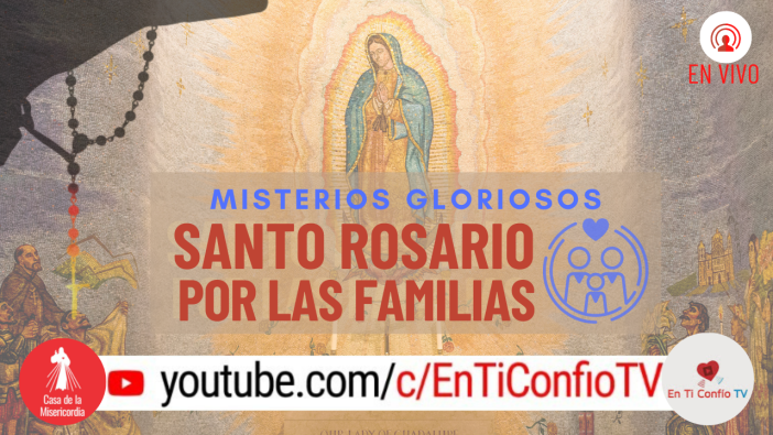 Santo Rosario por las Familias / 5 de Junio del 2022