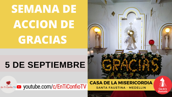 Semana de Acción de Gracias Casa de la Misericordia Medellin 5 de Septiembre de 2020