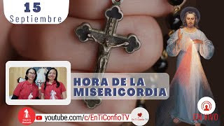 Hora de la Misericordia  / 15 de Septiembre del 2022