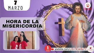 Hora de la Misericordia  / 7 de Marzo del 2023