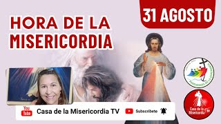 Hora de la Misericordia  / 31 de Agosto del 2025