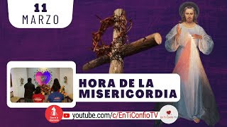 Hora de la Misericordia / 11 de Marzo del 2024