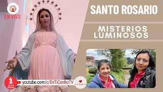 Santo Rosario Misterios  Luminosos / 13 de Abril del 2023