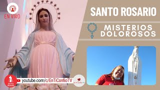 Santo Rosario Misterios Dolorosos / 16 de Mayo del 2023