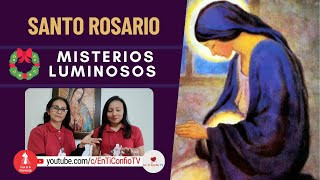 Santo Rosario Misterios  Luminosos / 15 de Diciembre del 2022