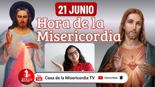 Hora de la misericordia /21 de Junio de 2026