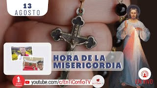 Hora de la Misericordia / 13 de Agosto del 2023