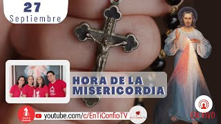 Hora de la Misericordia / 27 Septiembre del 2022