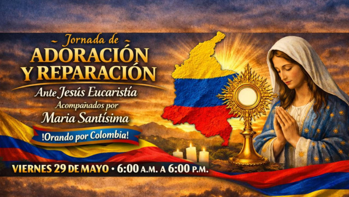 ORNADA DE ADORACIÓN Y REPARACION ANTE JESÚS EUCARISTIA, ACOMPAÑADOS POR MARIA SANTÍSIMA, ORANDO POR COLOMBIA⯑⯑