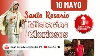Santo Rosario Misterios Gloriosos por las Familias / 10 de Mayo de 2026