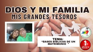 Bases bíblicas de un matrimonio / Dios y mi Familia mis Grandes Tesoros Bases bíblicas de un matrimonio / Dios y mi Familia mis Grandes Tesoros