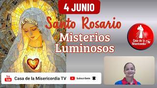 Santo Rosario Misterios Luminosos / 4 de Junio de 2026