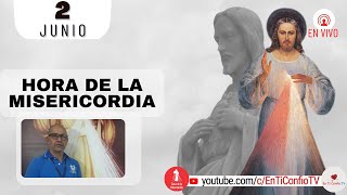 Hora de la Misericordia / 2 de Junio de 2023
