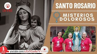 Santo Rosario Misterios Dolorosos 04 Julio de 2023