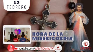 Hora de la Misericordia / 12 de Febrero del 2024