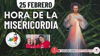 Hora de la Misericordia / 25 de Febrero del 2025