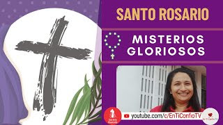 Santo Rosario Misterios  Gloriosos / 22 de Febrero del 2023