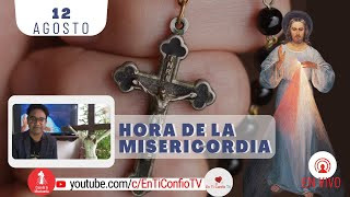 Hora de la Misericordia / 12 de Agosto del 2023