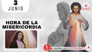 Hora de la Misericordia / 3 de Junio de 2023