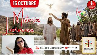 Santo Rosario Misterios Luminosos / 15 de Octubre de 2026