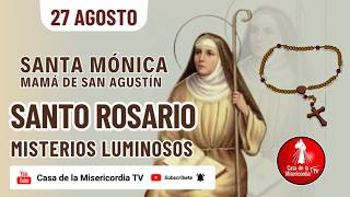 Santo Rosario Misterios Luminosos / 27 de Agosto de 2026