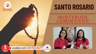 Santo Rosario Misterios Luminosos / 18 de Agosto del 2022