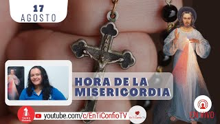 Hora de la Misericordia / 17 de Agosto del 2024