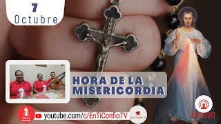 Hora de la Misericordia  / 7 de Octubre del 2022
