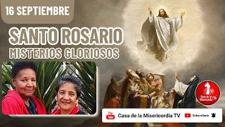 Santo Rosario Misterios Gloriosos / 16 de Septiembre de 2026