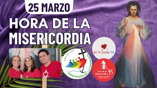 Hora de la Misericordia  / 25 de Marzo del 2025