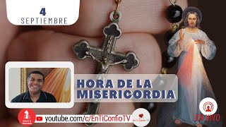 Hora de la Misericordia  / 4 de Septiembre del 2023