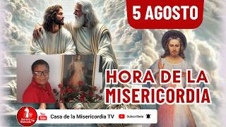 Hora de la misericordia / 5 de Agosto de 2026