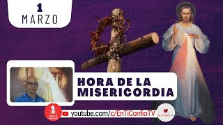 Hora de la Misericordia / 1 de Marzo del 2024