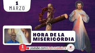 Hora de la Misericordia / 1 de Marzo del 2024