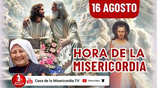 Hora de la Misericordia / 16 de Agosto de 2026