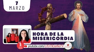 Hora de la Misericordia / 7 de Marzo del 2024