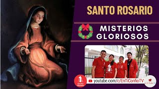 Santo Rosario Misterios  Gloriosos / 13 de Diciembre del 2023
