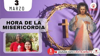 Hora de la Misericordia  / 3 de Marzo del 2023