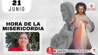 Hora de la Misericordia / 21 de Junio de 2023